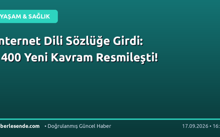 İnternet Dili Sözlüğe Girdi: 1400 Yeni Kavram Resmileşti!