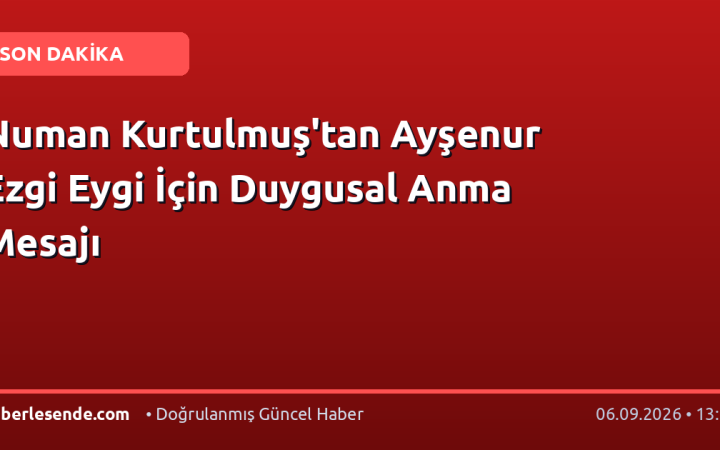 Numan Kurtulmuş'tan Ayşenur Ezgi Eygi İçin Duygusal Anma Mesajı