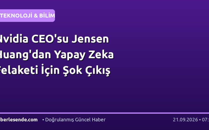 Nvidia CEO'su Jensen Huang'dan Yapay Zeka Felaketi İçin Şok Çıkış