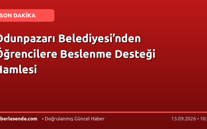 Odunpazarı Belediyesi’nden Öğrencilere Beslenme Desteği Hamlesi