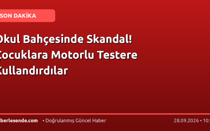 Okul Bahçesinde Skandal! Çocuklara Motorlu Testere Kullandırdılar