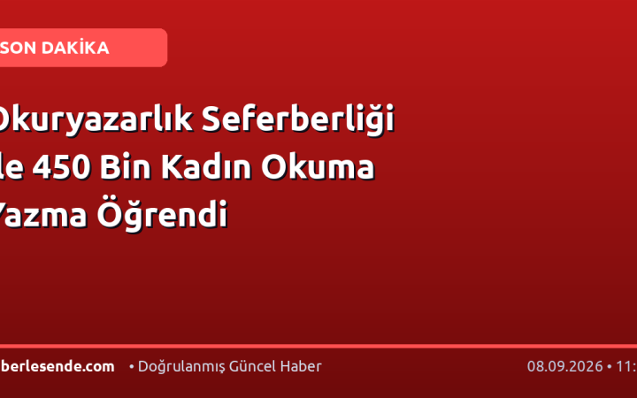 Okuryazarlık Seferberliği ile 450 Bin Kadın Okuma Yazma Öğrendi