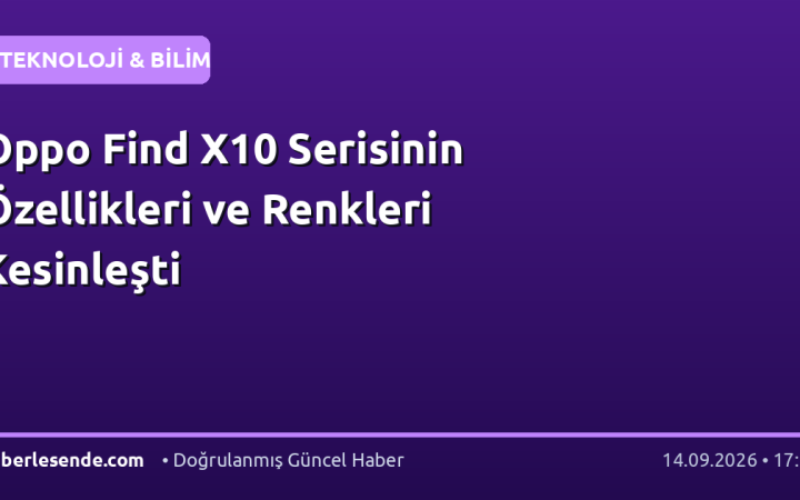 Oppo Find X10 Serisinin Özellikleri ve Renkleri Kesinleşti