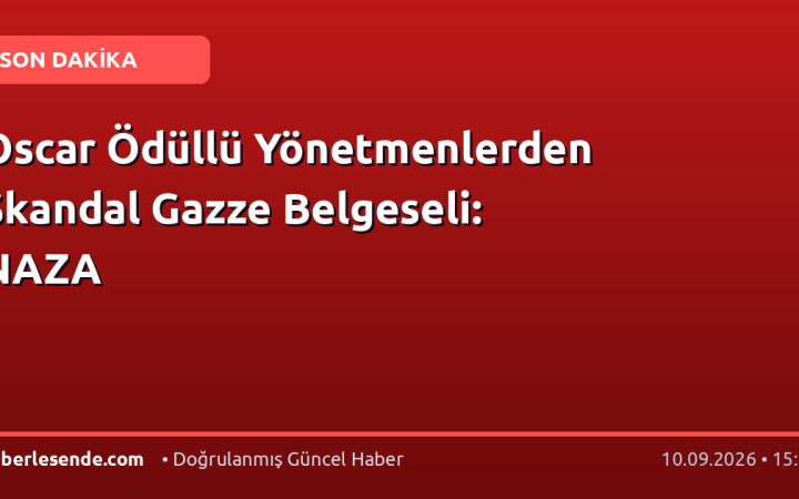 Oscar Ödüllü Yönetmenlerden Skandal Gazze Belgeseli: NAZA