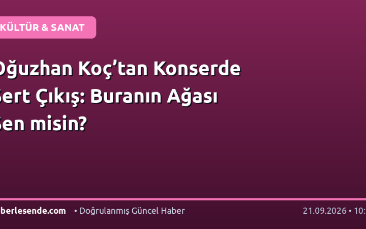 Oğuzhan Koç’tan Konserde Sert Çıkış: Buranın Ağası Sen misin?