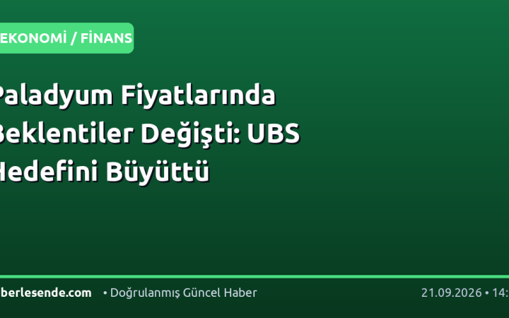 Paladyum Fiyatlarında Beklentiler Değişti: UBS Hedefini Büyüttü