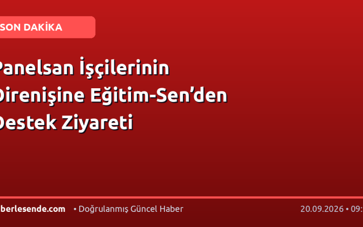Panelsan İşçilerinin Direnişine Eğitim-Sen’den Destek Ziyareti
