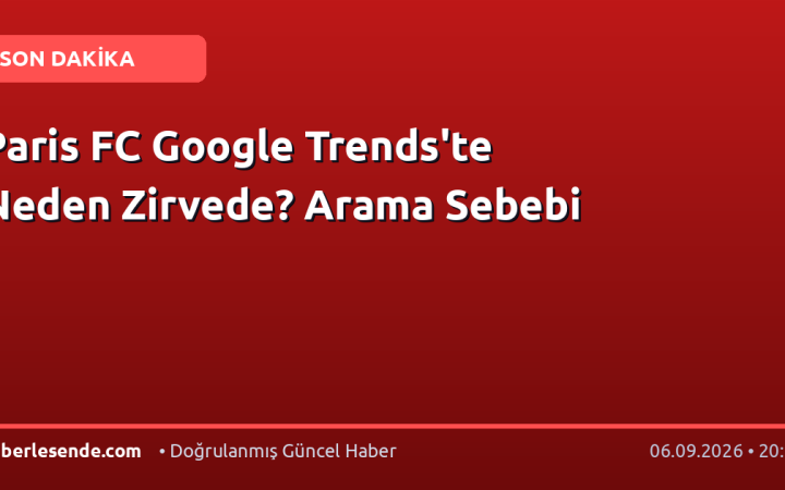 Paris FC Google Trends'te Neden Zirvede? Arama Sebebi