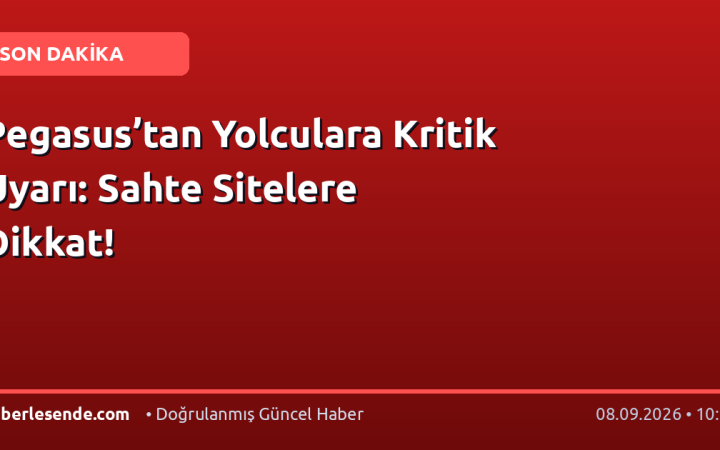 Pegasus’tan Yolculara Kritik Uyarı: Sahte Sitelere Dikkat!