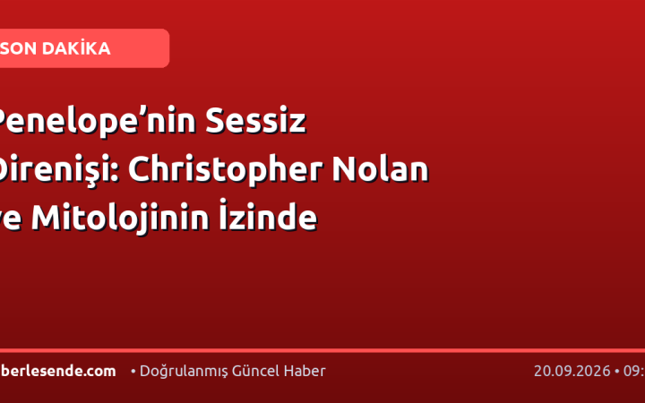 Penelope’nin Sessiz Direnişi: Christopher Nolan ve Mitolojinin İzinde
