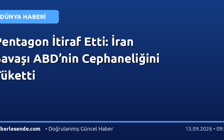 Pentagon İtiraf Etti: İran Savaşı ABD’nin Cephaneliğini Tüketti