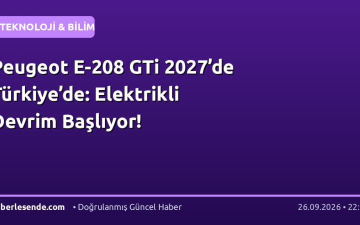 Peugeot E-208 GTi 2027’de Türkiye’de: Elektrikli Devrim Başlıyor!