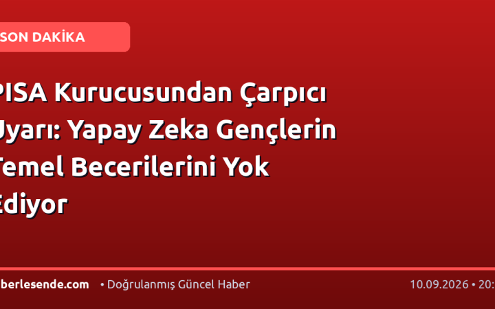 PISA Kurucusundan Çarpıcı Uyarı: Yapay Zeka Gençlerin Temel Becerilerini Yok Ediyor
