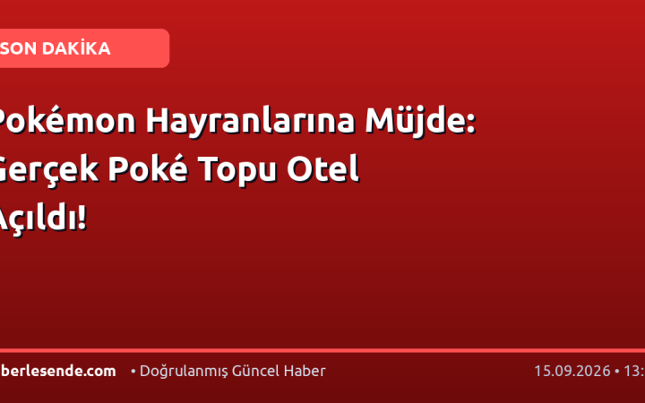 Pokémon Hayranlarına Müjde: Gerçek Poké Topu Otel Açıldı!