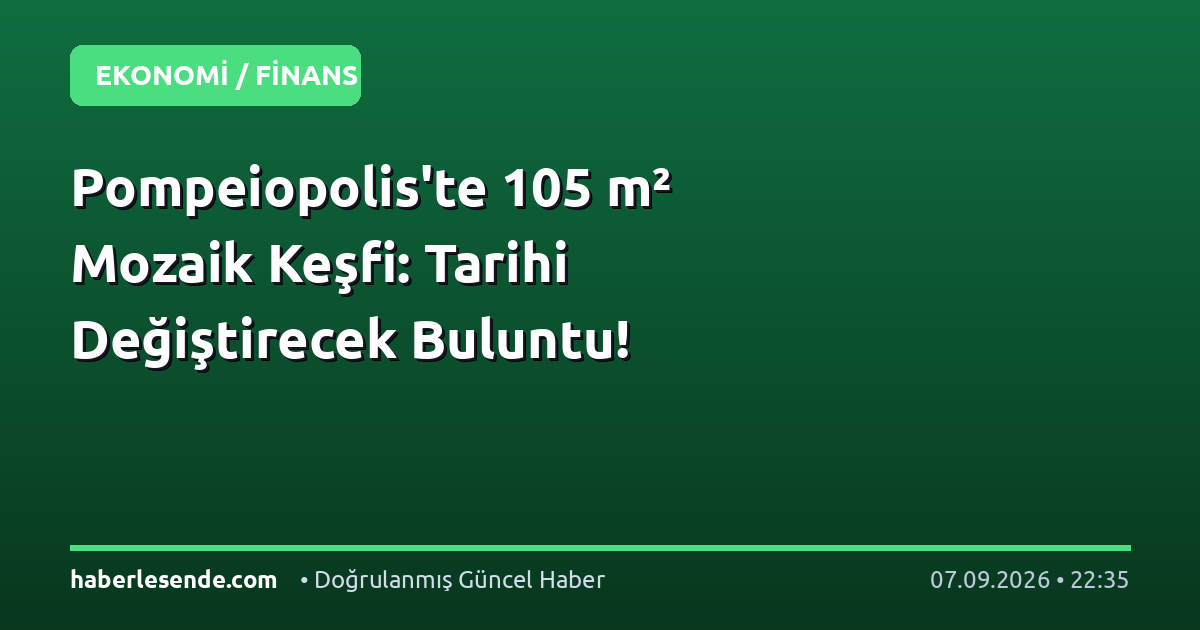Pompeiopolis'te 105 m² Mozaik Keşfi: Tarihi Değiştirecek Buluntu!
