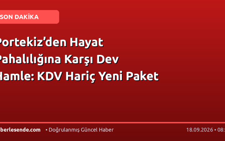 Portekiz’den Hayat Pahalılığına Karşı Dev Hamle: KDV Hariç Yeni Paket