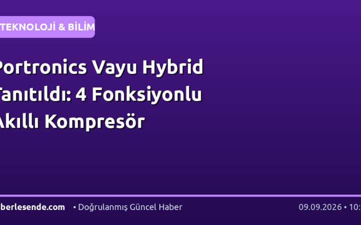 Portronics Vayu Hybrid Tanıtıldı: 4 Fonksiyonlu Akıllı Kompresör