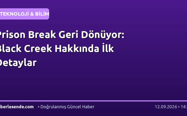 Prison Break Geri Dönüyor: Black Creek Hakkında İlk Detaylar