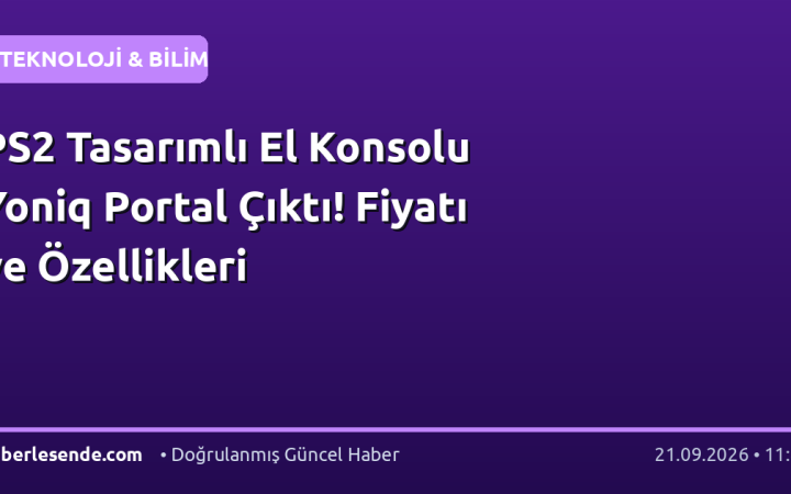PS2 Tasarımlı El Konsolu Yoniq Portal Çıktı! Fiyatı ve Özellikleri