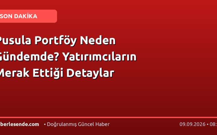 Pusula Portföy Neden Gündemde? Yatırımcıların Merak Ettiği Detaylar