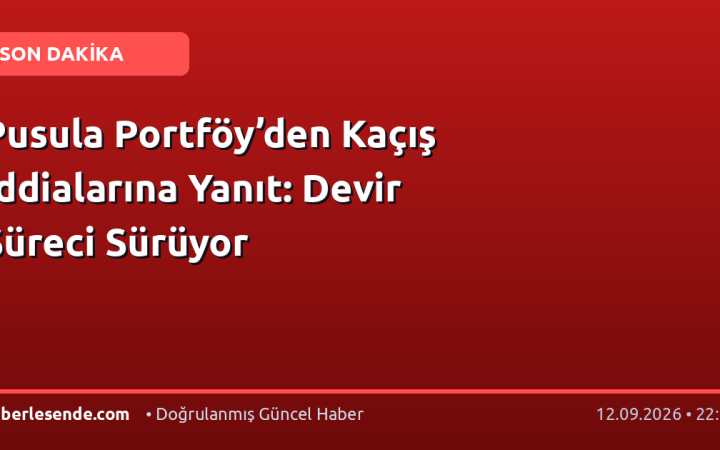Pusula Portföy’den Kaçış İddialarına Yanıt: Devir Süreci Sürüyor