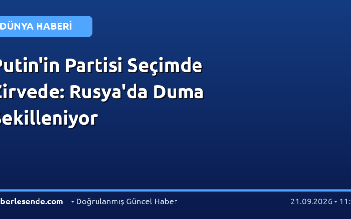 Putin'in Partisi Seçimde Zirvede: Rusya'da Duma Şekilleniyor