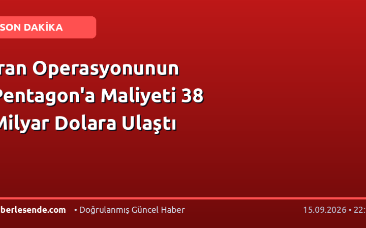 İran Operasyonunun Pentagon'a Maliyeti 38 Milyar Dolara Ulaştı