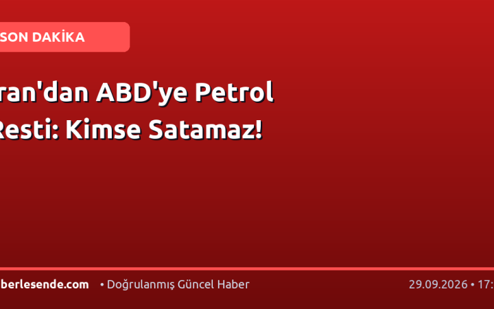 İran'dan ABD'ye Petrol Resti: Kimse Satamaz!
