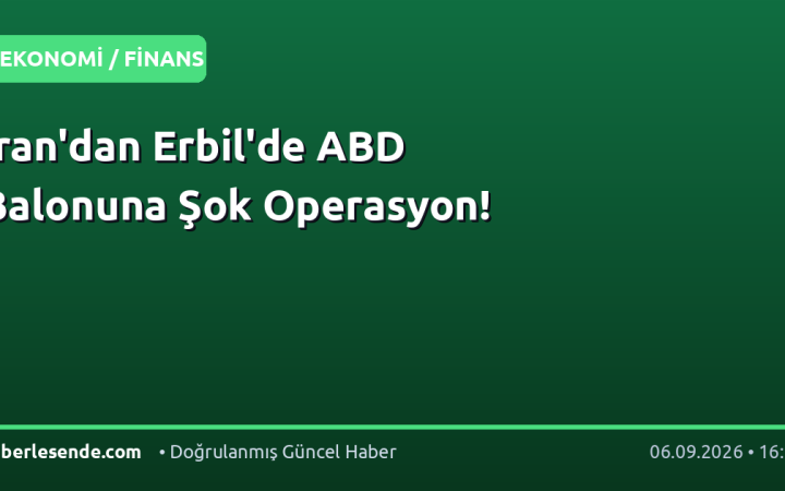 İran'dan Erbil'de ABD Balonuna Şok Operasyon!