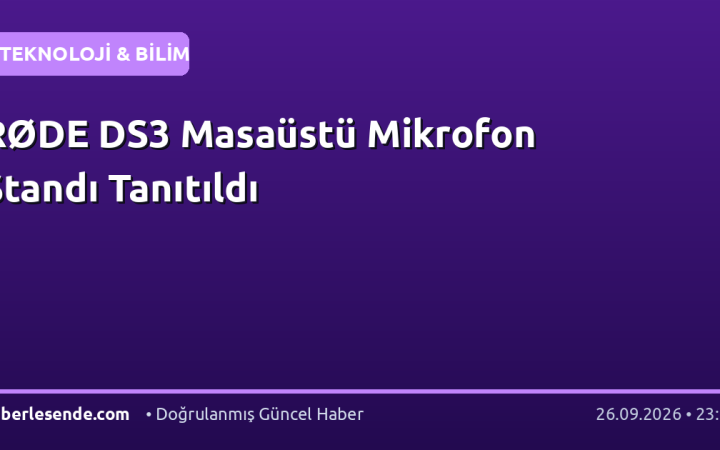 RØDE DS3 Masaüstü Mikrofon Standı Tanıtıldı