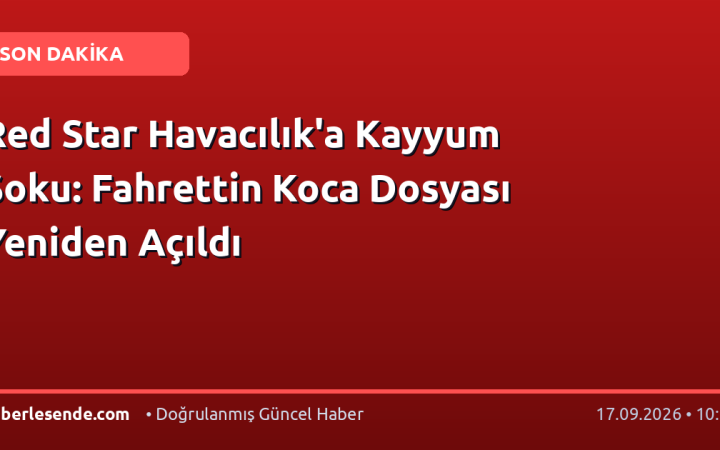 Red Star Havacılık'a Kayyum Şoku: Fahrettin Koca Dosyası Yeniden Açıldı