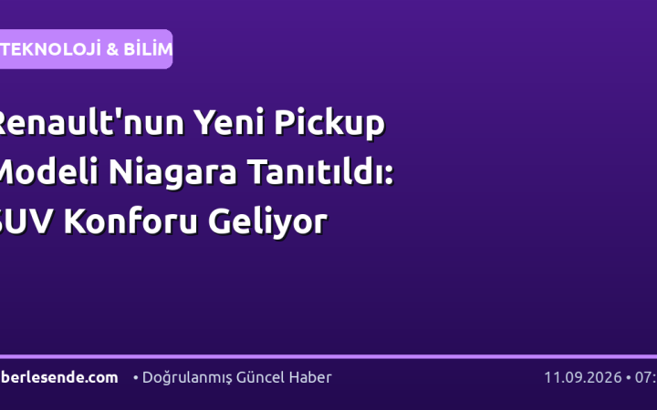 Renault'nun Yeni Pickup Modeli Niagara Tanıtıldı: SUV Konforu Geliyor