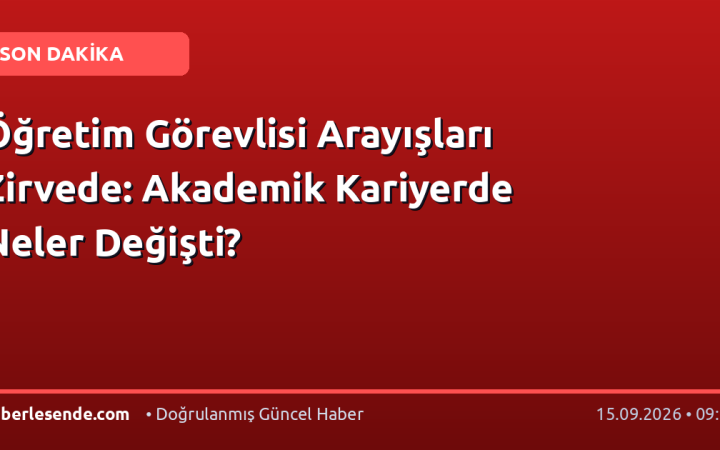 Öğretim Görevlisi Arayışları Zirvede: Akademik Kariyerde Neler Değişti?