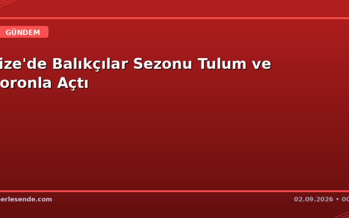 Rize'de Balıkçılar Sezonu Tulum ve Horonla Açtı