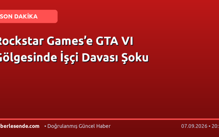 Rockstar Games’e GTA VI Gölgesinde İşçi Davası Şoku