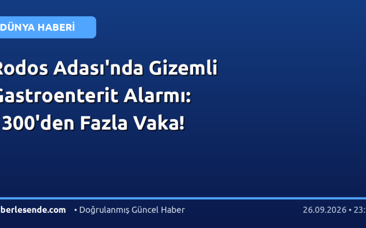 Rodos Adası'nda Gizemli Gastroenterit Alarmı: 1300'den Fazla Vaka!