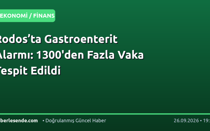 Rodos’ta Gastroenterit Alarmı: 1300'den Fazla Vaka Tespit Edildi