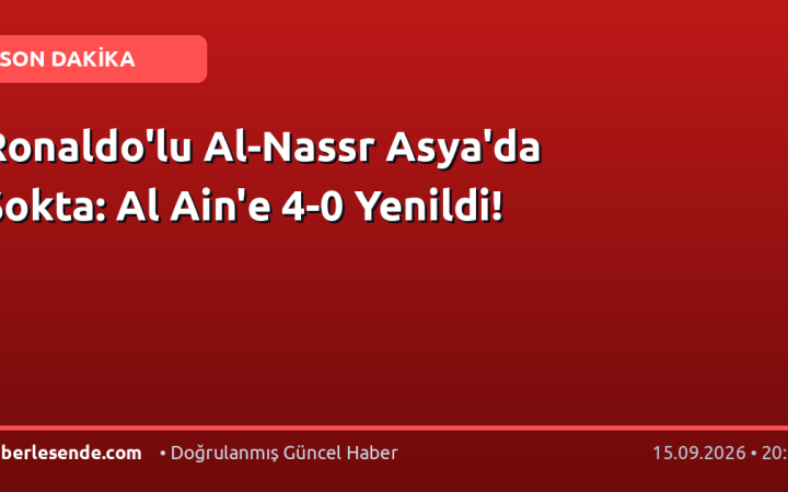 Ronaldo'lu Al-Nassr Asya'da Şokta: Al Ain'e 4-0 Yenildi!