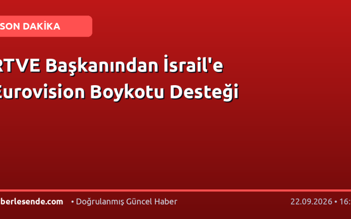 RTVE Başkanından İsrail'e Eurovision Boykotu Desteği