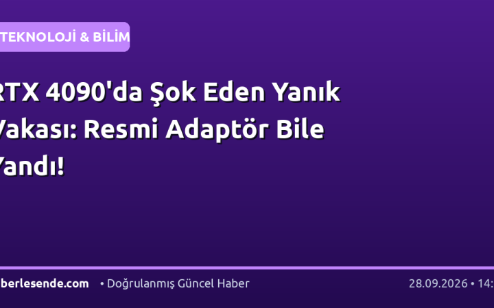 RTX 4090'da Şok Eden Yanık Vakası: Resmi Adaptör Bile Yandı!