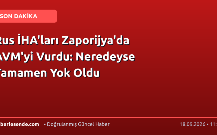 Rus İHA'ları Zaporijya'da AVM'yi Vurdu: Neredeyse Tamamen Yok Oldu