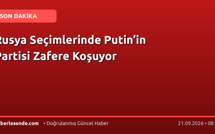 Rusya Seçimlerinde Putin’in Partisi Zafere Koşuyor