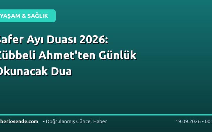 Safer Ayı Duası 2026: Cübbeli Ahmet'ten Günlük Okunacak Dua