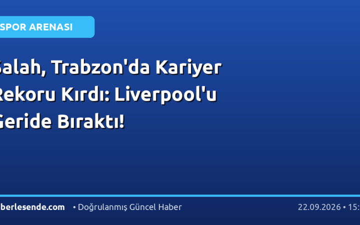 Salah, Trabzon'da Kariyer Rekoru Kırdı: Liverpool'u Geride Bıraktı!