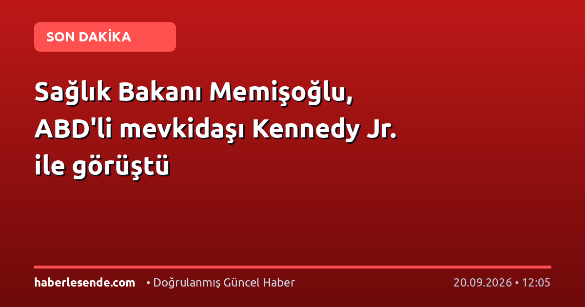 Sağlık Bakanı Memişoğlu, ABD'li mevkidaşı Kennedy Jr. ile görüştü