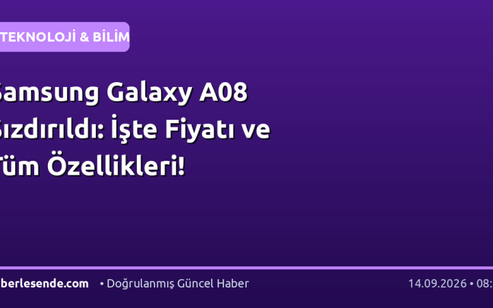 Samsung Galaxy A08 Sızdırıldı: İşte Fiyatı ve Tüm Özellikleri!