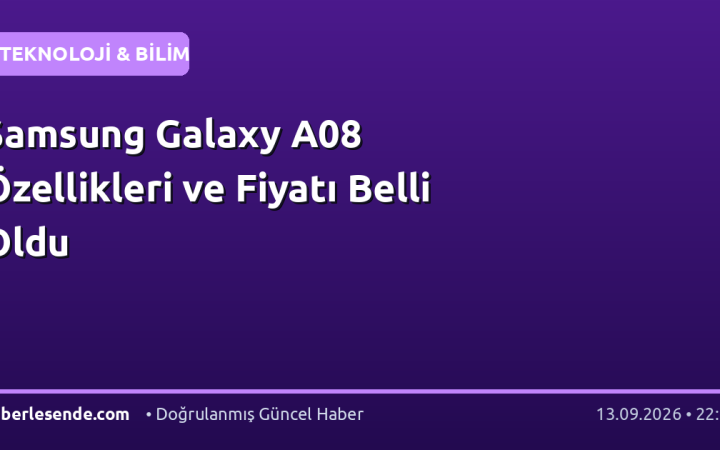 Samsung Galaxy A08 Özellikleri ve Fiyatı Belli Oldu