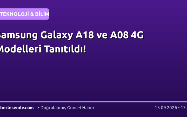 Samsung Galaxy A18 ve A08 4G Modelleri Tanıtıldı!