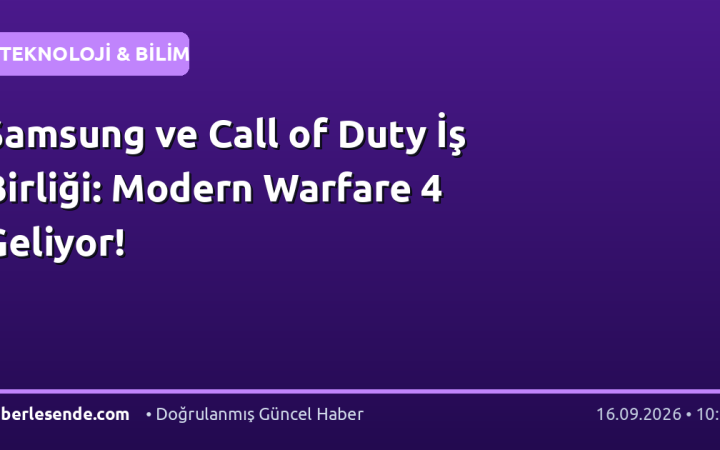 Samsung ve Call of Duty İş Birliği: Modern Warfare 4 Geliyor!