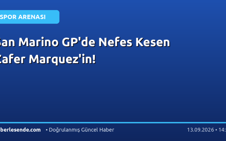 San Marino GP'de Nefes Kesen Zafer Marquez'in!
